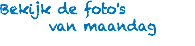 Bekijk de foto's van maandag