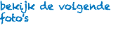 bekijk de volgende foto's