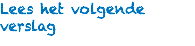 Lees het volgende verslag