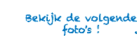  Bekijk de volgende foto's ! . 