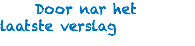 Door nar het laatste verslag